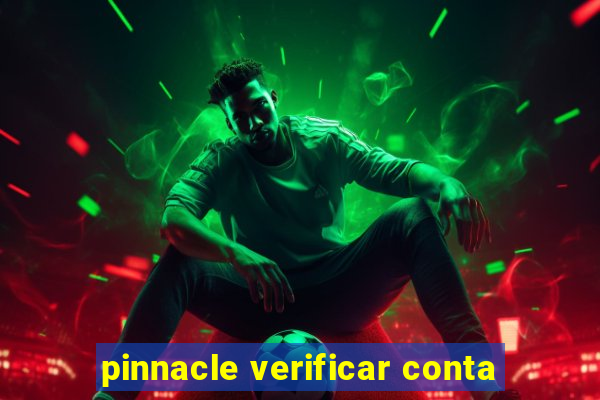 pinnacle verificar conta